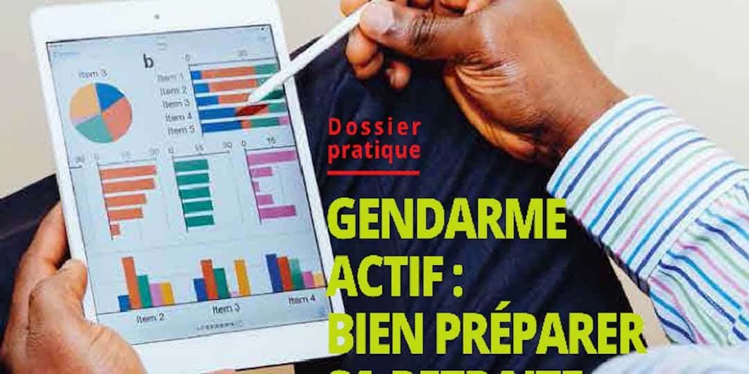 Gendarme actif : bien préparer sa retraite, un hors-série de L’Essor, gratuit pour nos abonnés !