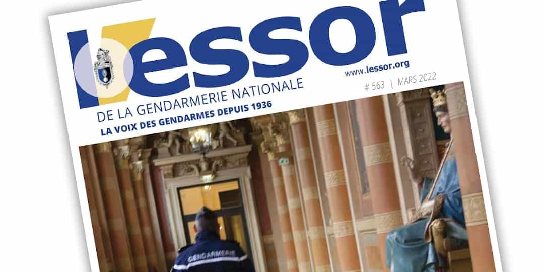 L’Essor de la Gendarmerie n°563 – Mars 2022