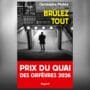 Couverture du roman "Brûlez tout", de Christophe Molmy, lauréat du Prix du Quai des Orfèvres 2026. (Image: Fayard / Assemblage: L'Essor)