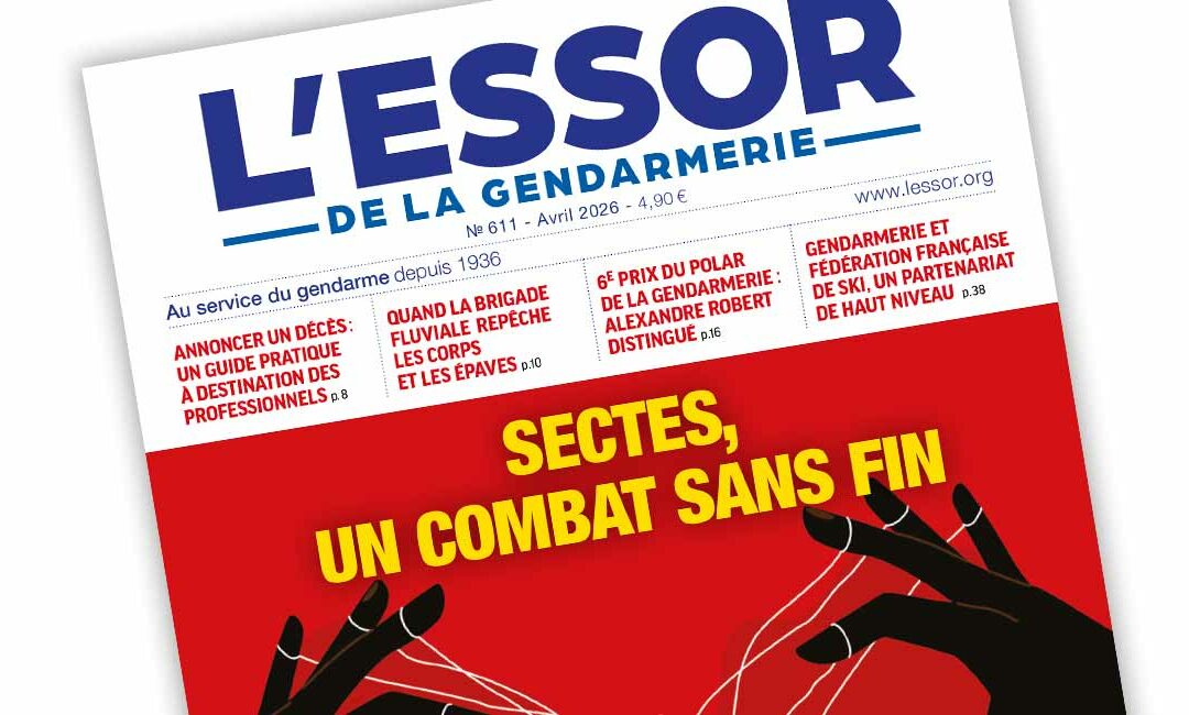 L’Essor de la Gendarmerie n°611 – Avril 2026
